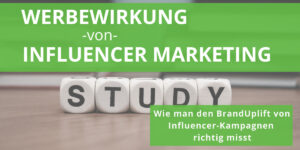 Kampagnenbegleitende Werbewirkungsstudie Influencer Marketing