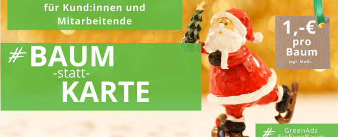 Bäume verschenken für 1,-€ pro Baum - seit 2017 pflanzen wir zu Weihnachten für unsere Kunden Bäume statt Weihnachtskarten